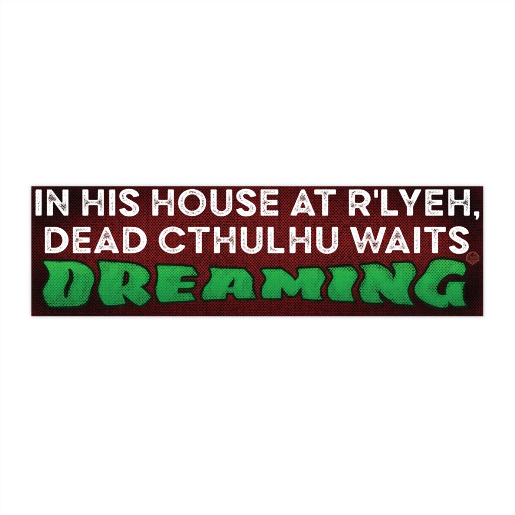 Cthulhu waits dreaming